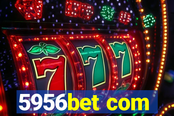5956bet com